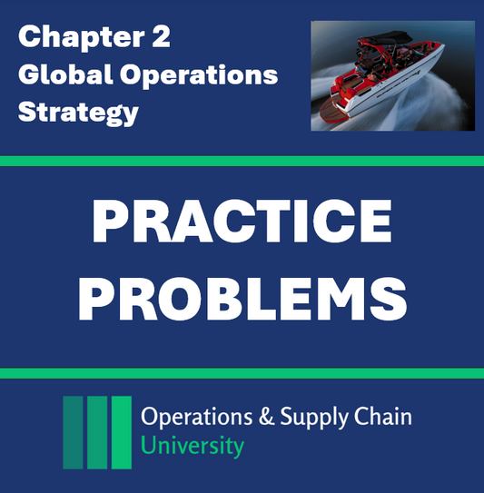 Practice Problems Ch02: Operations Strategy (Digital Download)