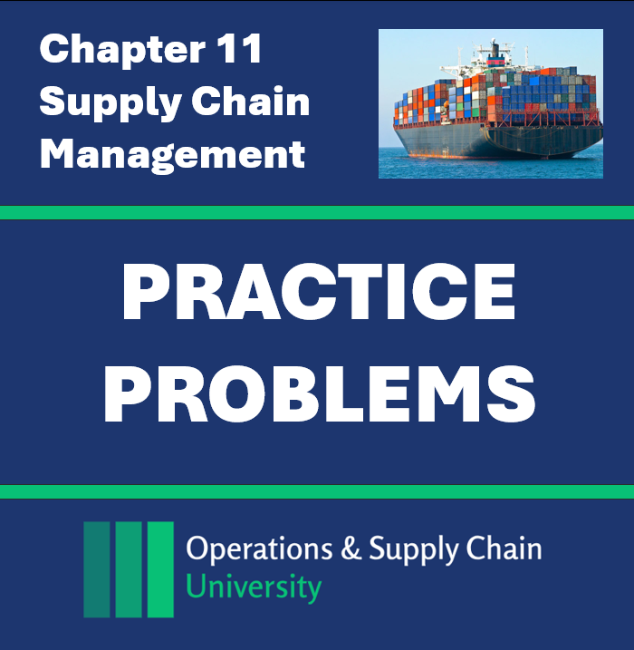 Practice Problems Ch11: Supply Chain Management (Digital Download)